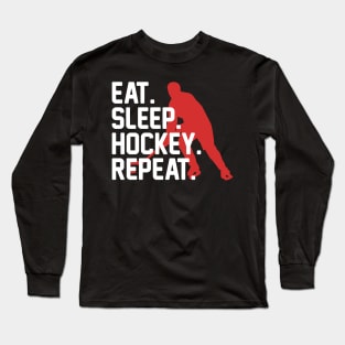 Eat Sleep Hockey Repeat Long Sleeve T-Shirt